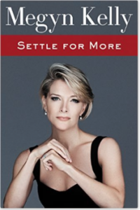 (Me)gyn Kelly “Settle For More” Book Reviews (1.5 Stars) Portray a Self Absorbed Narcissist…