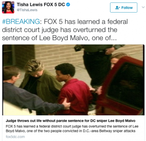 THE BELTWAY SNIPER: FOX 5 has learned a federal district court judge has overturned the sentence of Lee Boyd Malvo…