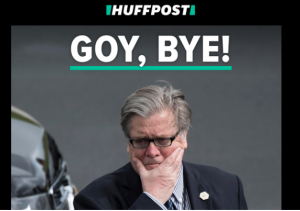 HUFFINGTON POST MOCKS BANNON WITH JEWISH SLUR…