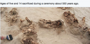 Ancient Peruvian empire sacrificed 140 children ONLY 550 years ago. Can’t blame white privilege…
