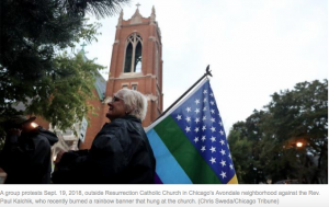 CATHOLIC LEADERSHIP, Cardinal Blase Cupich, archbishop of Chicago, LOVES SODOMITES: Northwest Side priest who burned rainbow banner removed from church effective immediately, ‘must take time away from the parish’…