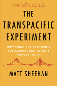 Journalist Matt Sheehan’s book, “The Transpacific Experiment: How China and California Collaborate and Compete for our Future.”